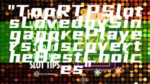 "Top RTP Slots Loved by Singapore Players: Discover the Best Choices"