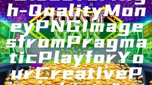 "Discover High-Quality Money PNG Images from Pragmatic Play for Your Creative Projects"