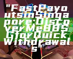 "Fast Payouts in Singapore: Discover Me88 SG for Quick Withdrawals"